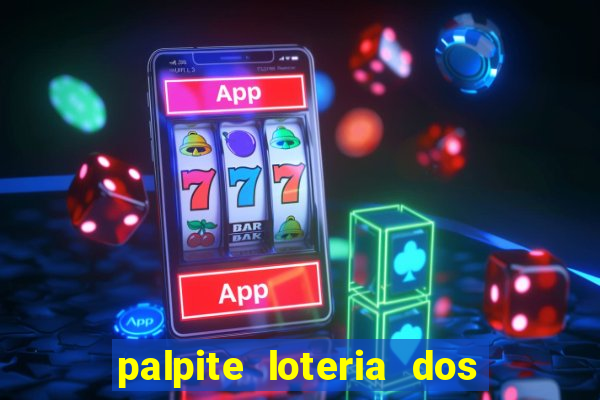 palpite loteria dos sonhos de hoje